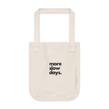 More Slow Days in Black Organic Canvas Tote Bag - Minimalist Eco-Friendly Tote for Everyday Use