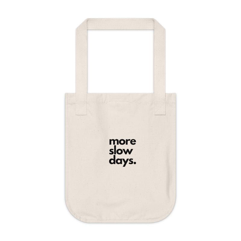 More Slow Days in Black Organic Canvas Tote Bag - Minimalist Eco-Friendly Tote for Everyday Use