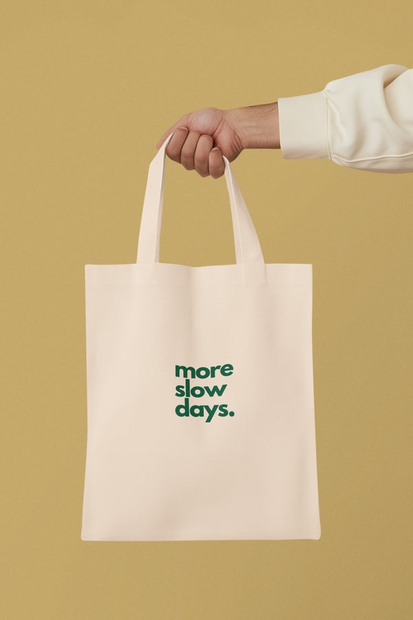 More Slow Days in Green Organic Canvas Tote Bag - Minimalist Eco-Friendly Tote for Everyday Use